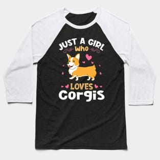 Just a Girl who Loves Corgis Gift Baseball T-Shirt